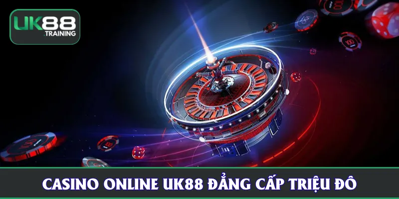 Casino online UK88 đẳng cấp triệu đô