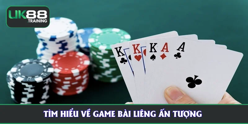 Tìm hiểu về game bài liêng ấn tượng 
